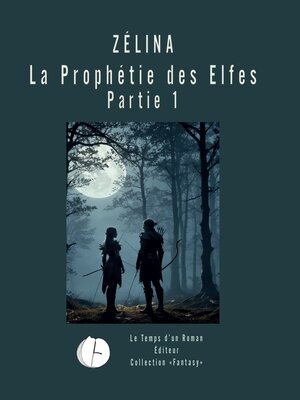cover image of La prophétie des Elfes, Partie 1